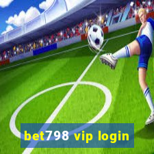 bet798 vip login